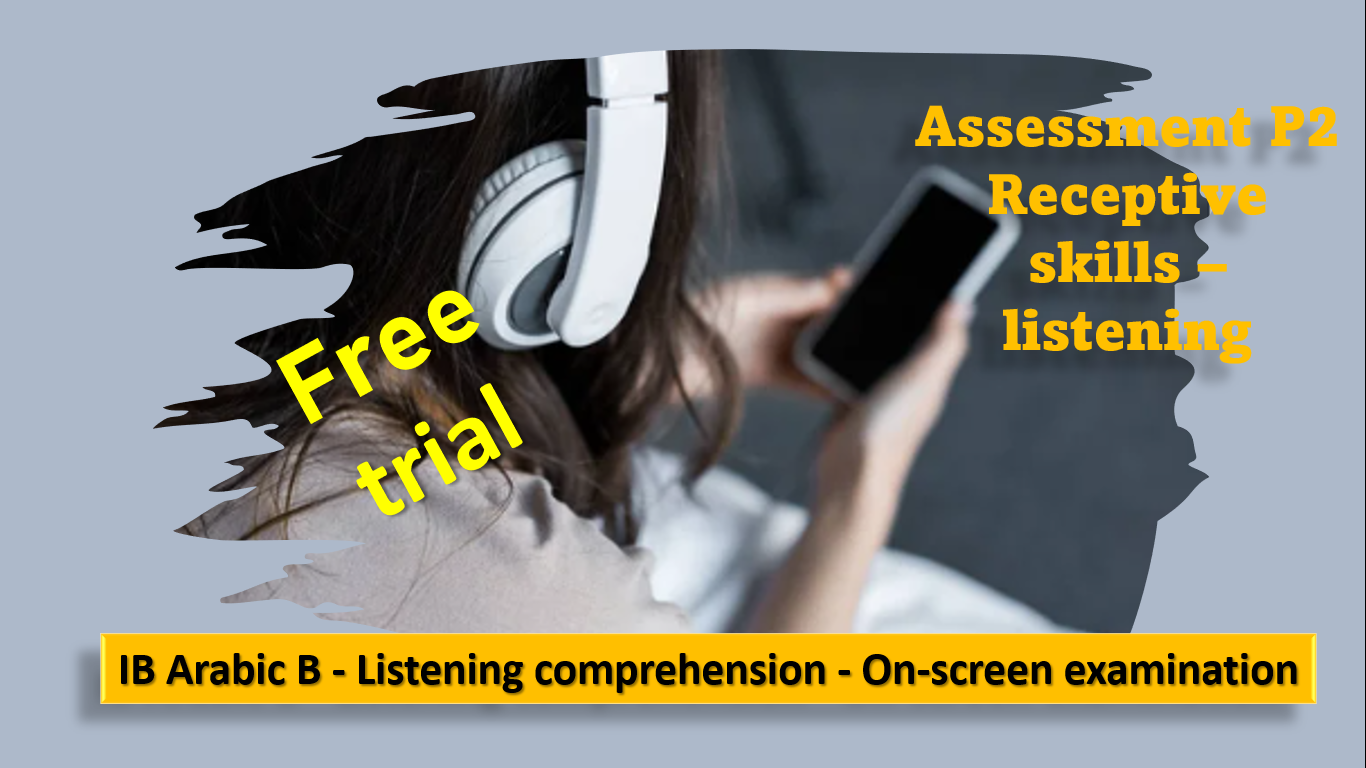 IB Arabic B – Listening comprehension – On-screen examination- Free trial